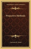 Cover: Projective Methods - Kessinger Publishing