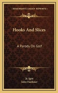 Cover: Hooks And Slices - Kessinger Publishing