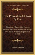 Bild: The Prevention Of Loss By Fire - Kessinger Publishing