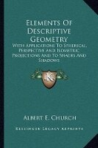 Abbildung von: Elements Of Descriptive Geometry - Kessinger Publishing