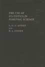 Cover: The Use Of Statistics In Forensic Science - Taylor & Francis