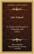 Cover: Our School - Kessinger Publishing