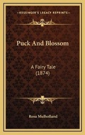 Cover: Puck And Blossom - Kessinger Publishing
