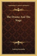 Cover: The Drama And The Stage - Kessinger Publishing