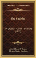 Cover: The Big Idea - Kessinger Publishing