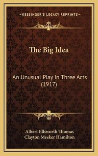 Enlarge image Cover: The Big Idea - Kessinger Publishing