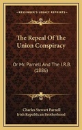 Cover: The Repeal Of The Union Conspiracy - Kessinger Publishing