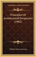 Cover: Principles Of Architectural Perspective (1902) - Kessinger Publishing