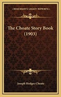 Enlarge image Cover: The Choate Story Book (1903) - Kessinger Publishing