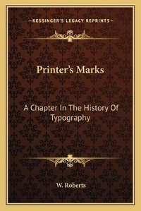 Enlarge image Cover: Printer's Marks - Kessinger Publishing