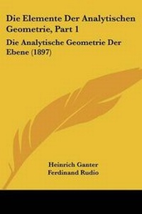 Enlarge image Cover: Die Elemente Der Analytischen Geometrie, Part 1 - Kessinger Publishing