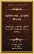 Cover: Outlines Of Universal History - Kessinger Publishing