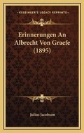 Cover: Erinnerungen An Albrecht Von Graefe (1895) - Kessinger Publishing