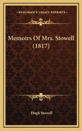 Cover: Memoirs Of Mrs. Stowell (1817) - Kessinger Publishing