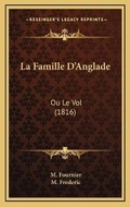Cover: La Famille D'Anglade - Kessinger Publishing