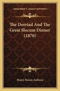 Cover: The Dorriad And The Great Slocum Dinner (1870) - Kessinger Publishing
