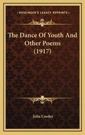 Cover: The Dance Of Youth And Other Poems (1917) - Kessinger Publishing
