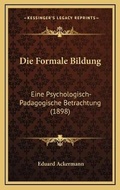 Cover: Die Formale Bildung - Kessinger Publishing