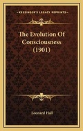 Cover: The Evolution Of Consciousness (1901) - Kessinger Publishing