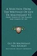 Cover: A Selection From The Writings Of Guy De Maupassant V2 - Kessinger Publishing