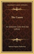Cover: The Canoe - Kessinger Publishing
