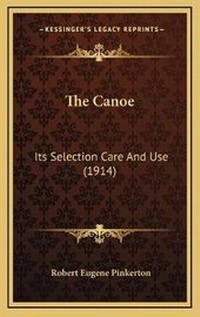 Enlarge image Cover: The Canoe - Kessinger Publishing