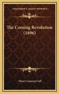 Cover: The Coming Revolution (1896) - Kessinger Publishing