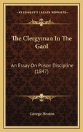 Cover: The Clergyman In The Gaol - Kessinger Publishing