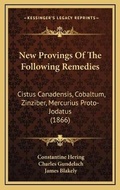 Cover: New Provings Of The Following Remedies - Kessinger Publishing