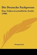 Cover: Die Deutsche Fachpresse - Kessinger Publishing
