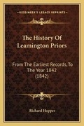 Cover: The History Of Leamington Priors - Kessinger Publishing