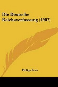 Abbildung von: Die Deutsche Reichsverfassung (1907) - Kessinger Publishing