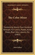 Cover: The Color Mixer - Kessinger Publishing