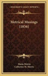 Enlarge image Cover: Metrical Musings (1856) - Kessinger Publishing