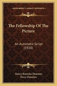 Enlarge image Cover: The Fellowship Of The Picture - Kessinger Publishing