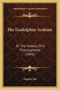 Abbildung von: The Godolphin Arabian - Kessinger Publishing
