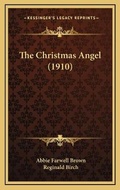 Cover: The Christmas Angel (1910) - Kessinger Publishing