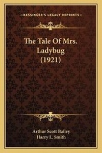 Enlarge image Cover: The Tale Of Mrs. Ladybug (1921) - Kessinger Publishing