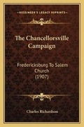 Cover: The Chancellorsville Campaign - Kessinger Publishing