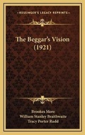 Cover: The Beggar's Vision (1921) - Kessinger Publishing