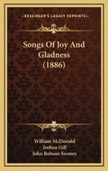 Cover: Songs Of Joy And Gladness (1886) - Kessinger Publishing