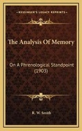Cover: The Analysis Of Memory - Kessinger Publishing