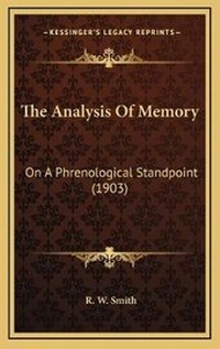 Enlarge image Cover: The Analysis Of Memory - Kessinger Publishing