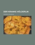 Cover: Der Kranke Holderlin - Rarebooksclub.com