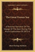 Cover: The Great Frozen Sea - Kessinger Publishing