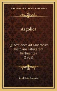 Enlarge image Cover: Argolica - Kessinger Publishing