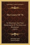 Cover: The Cymry Of '76 - Kessinger Publishing
