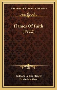 Enlarge image Cover: Flames Of Faith (1922) - Kessinger Publishing