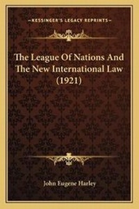 Abbildung von: The League Of Nations And The New International Law (1921) - Kessinger Publishing