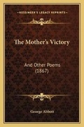Cover: The Mother's Victory - Kessinger Publishing
